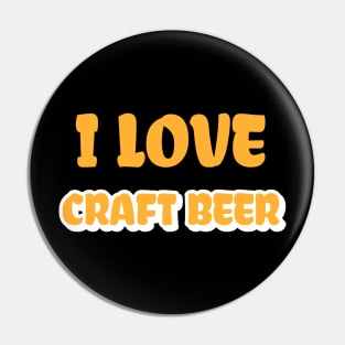 I Love Craft Beer Typography Design Pin