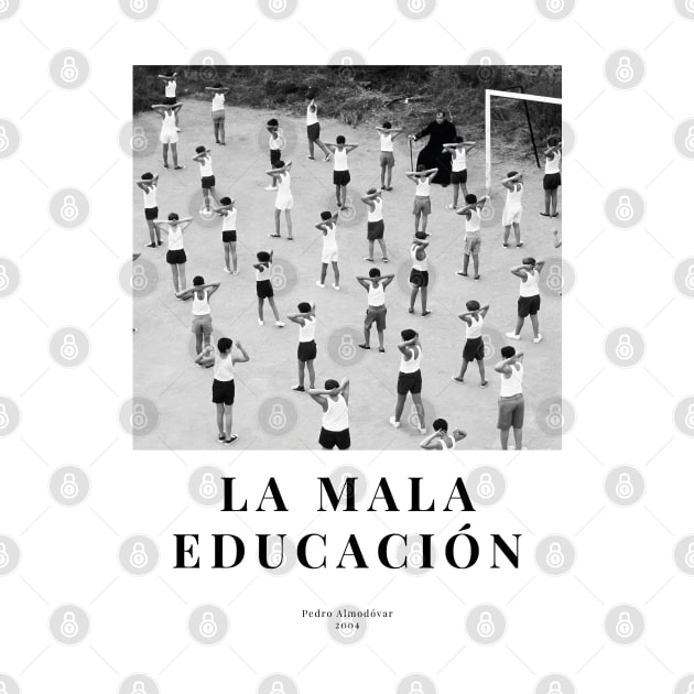 La Mala Educación - Bad Education (2004) - Minimalist Movie Poster - Pedro Almodóvar by notalizard