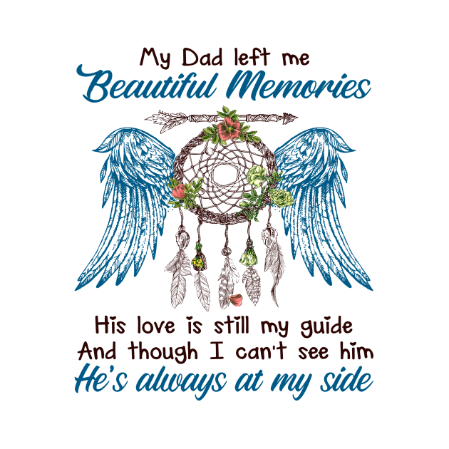 my dad left me shirt