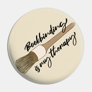 Bookbinding is My Therapy Brush of Bookbind Hobby Bookbinder Loves Sketchbook Pin