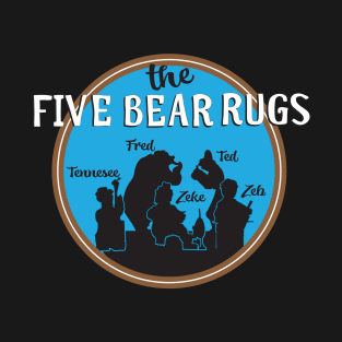 The Five Bear Rugs - Country Bears T-Shirt