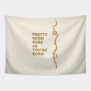 Sure as you're born Tapestry