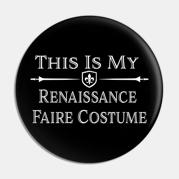 Renaissance Fair Costume TShirt Pin by LovableDuck