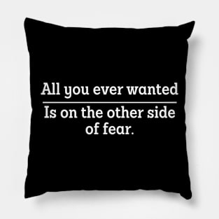 On the other side of fear Pillow