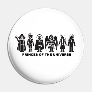 Princes of the Universe Pin