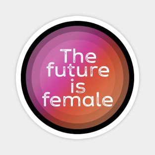 the future is female Magnet