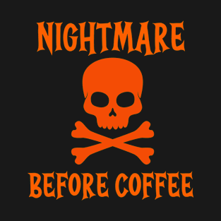 Nightmare Before Coffee T-Shirt