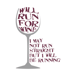 Will Run for Wine T-Shirt