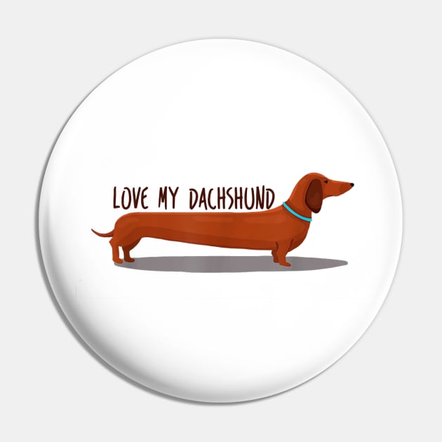 Love My Dachshund Long Sausage Dog Pin by Xamgi