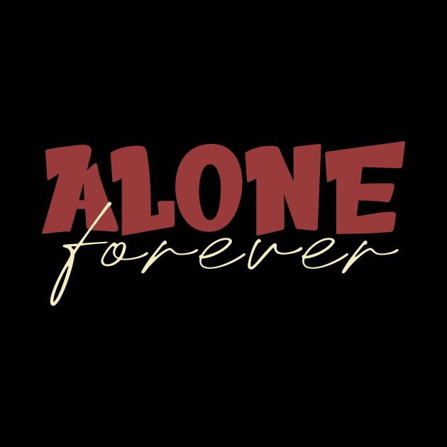 Alone Forever by Selva_design14