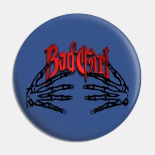 BAD GIRL Pin