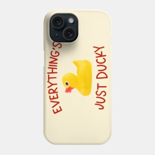Fine and dandy: Everything's just ducky (rubber duck and red letters) Phone Case