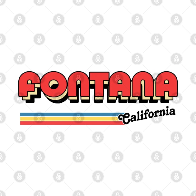 Fontana, CA \/\/\/\ Retro Typography Design by DankFutura