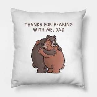 Thanks for bearing with me Dad Pillow