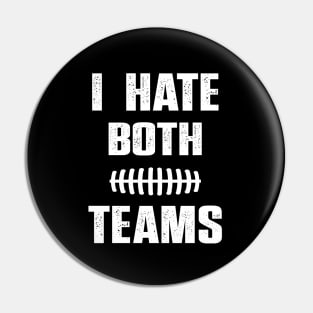 I Hate Both Teams funny saying for baseball lover Pin
