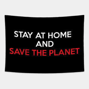 Stay at Home and Save the Planet Tapestry