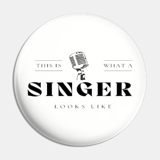 This Is What A Singer Looks Like Vocalist Microphone Pin