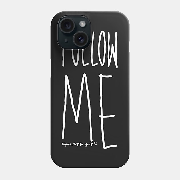 Follow me! - BLACK and WHITE Phone Case by NYWA-ART-PROJECT