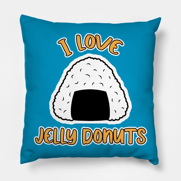 I Love Jelly Donuts Pillow by RockabyeBillie