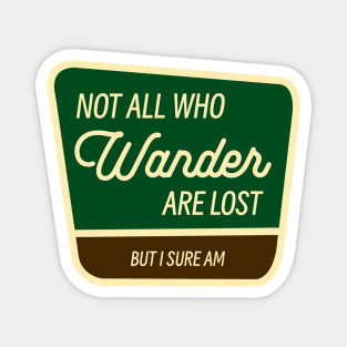 Not All Who Wander Are Lost Vintage National Park Magnet