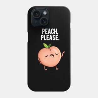 Peach Please Sassy Fruit Pun Phone Case