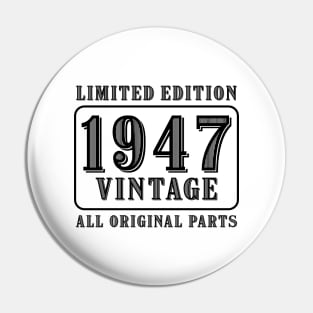 All original parts vintage 1947 limited edition birthday Pin
