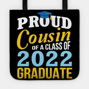 Proud Cousin Of Class Of 2022 Graduate Happy Senior Student Tote