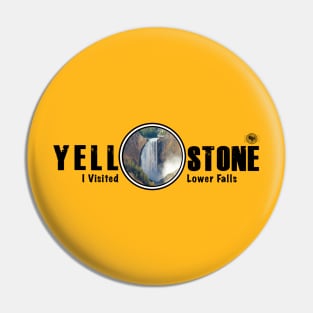 I Visited Lower Falls, Yellowstone National Park Pin