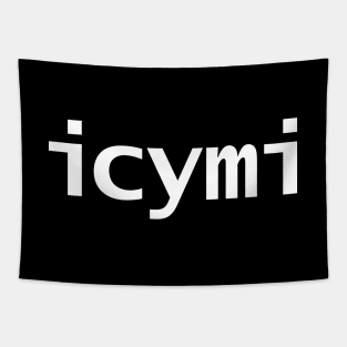 ICYMI Typography White Text Tapestry