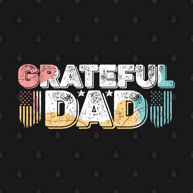 Grateful Dad Father's Day by Ray E Scruggs