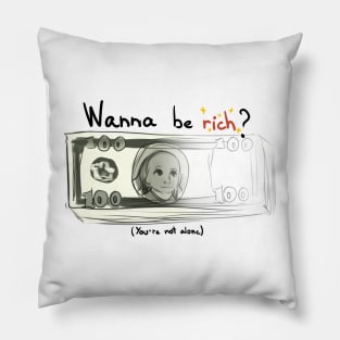 Wanna be rich? Pillow