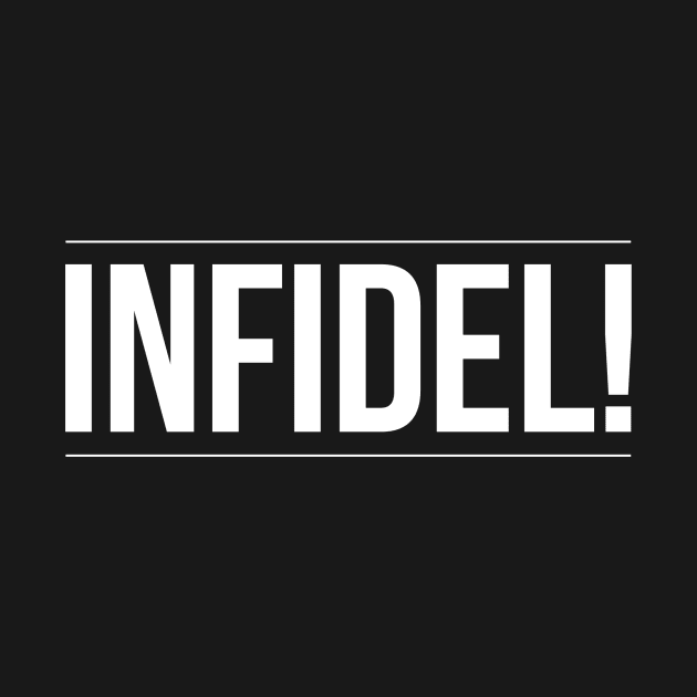 INFIDEL! by AlternativeEye