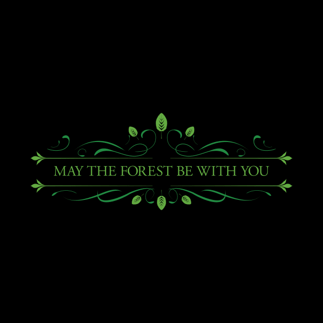 May the Forest Be with You by SWON Design