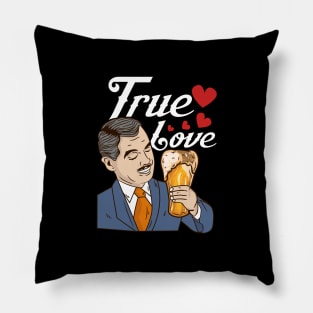 True Love - Funny Beer Drinking Gift Pillow