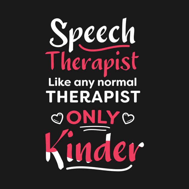 Speech Therapist, Like any other therapist, only cooler / speech therapist gift idea / slp present  / SLP by Anodyle