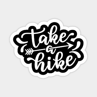 Take a hike -  Hiking design Magnet