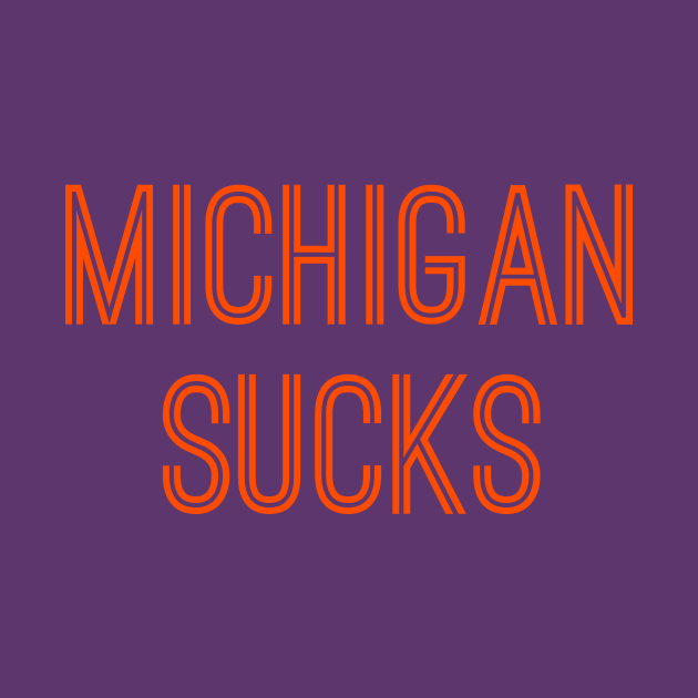 Michigan Sucks (Orange Text) by caknuck