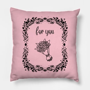 for you Pillow