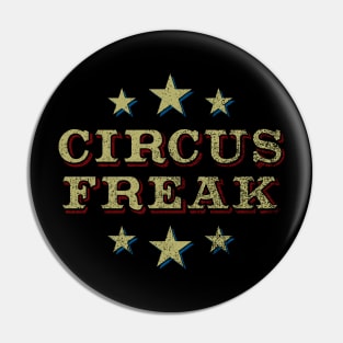 Circus Freak (faded) Pin