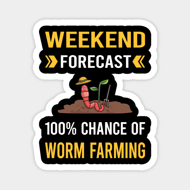 Weekend Forecast Worm Farming Farmer Vermiculture Vermicompost Vermicomposting Magnet by Good Day