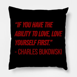 Charles Bukowski Quote Pillow