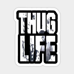 THUG LIFE Magnet