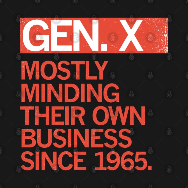 Gen X — Mostly Minding their Own Business Since 1965 by carbon13design