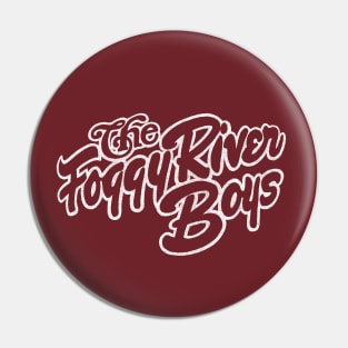 The Foggy River Boys Pin