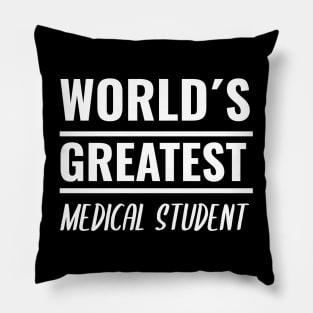 World´s Greatest Medical Student - Medschool Funny Gift For Nurse & Doctor Medicine Pillow