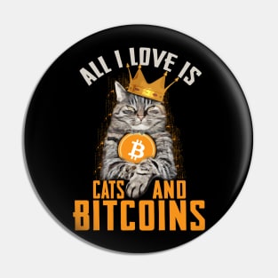 All I Love Is Cats And Bitcoins Pin