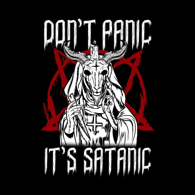 Don't Panic It's Satanic - Occult Pentagram Devil by biNutz