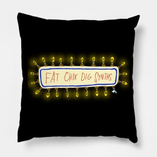 Fat Chix Dig Synths Pillow