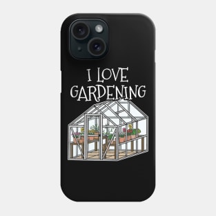 I Love Gardening Phone Case