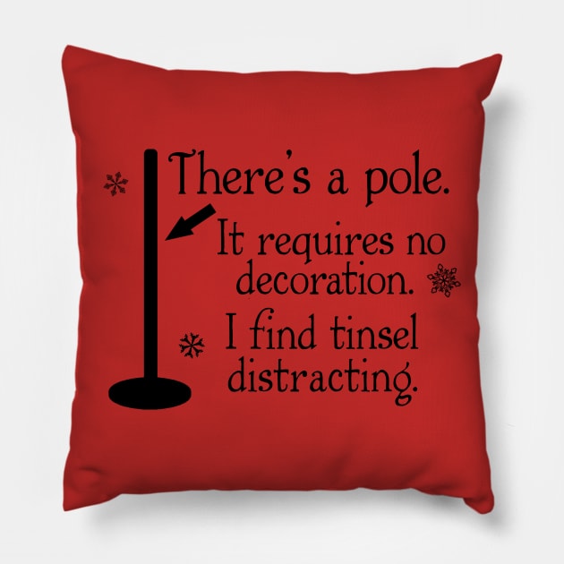 Festivus There's A Pole Pillow by klance